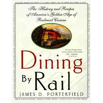 预订 Dining by Rail: The History and Recipes of A...