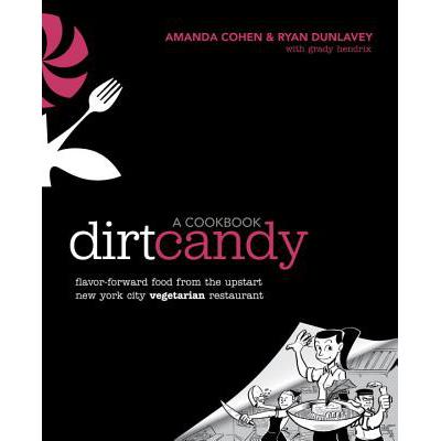 预订 Dirt Candy: A Cookbook: Flavor-Forward Food ...