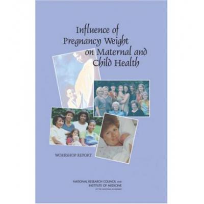 Influence of Pregnancy Weight on Maternal an...