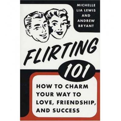 预订 Flirting 101: How to Charm Your Way to Love,...