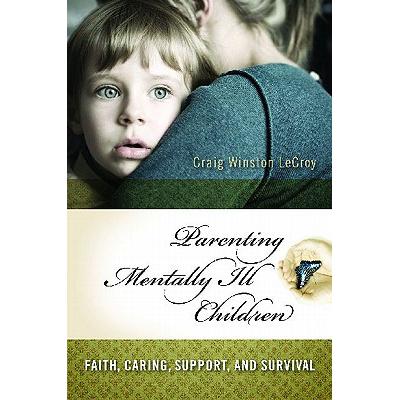 预订 Parenting Mentally Ill Children: Faith, Cari...