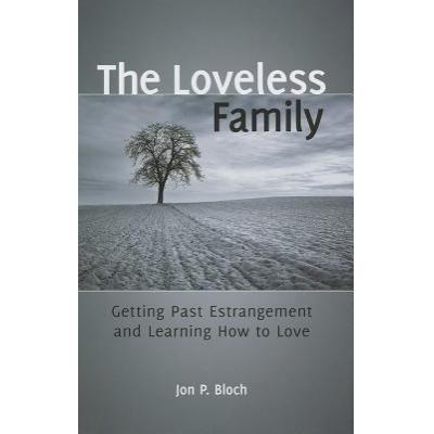 预订 The Loveless Family: Getting Past Estrangement and Learning How to Love