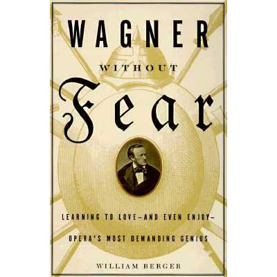 预订 wagner without fear: learning to love--and e.