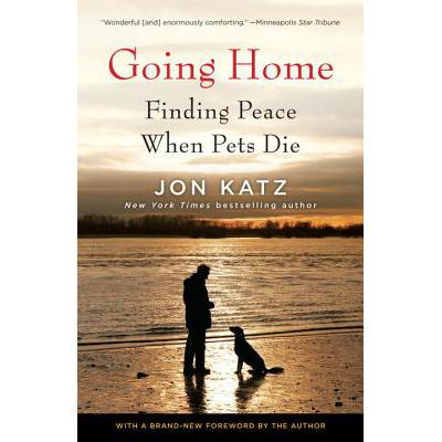 预订 Going Home: Finding Peace When Pets Die