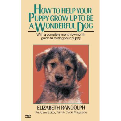预订 How to Help Your Puppy Grow Up to Be a Wonde...