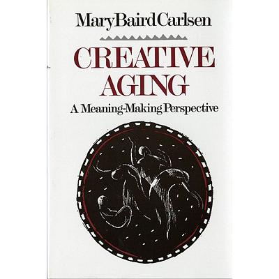 预订 Creative Aging: A Meaning-Making Perspective...