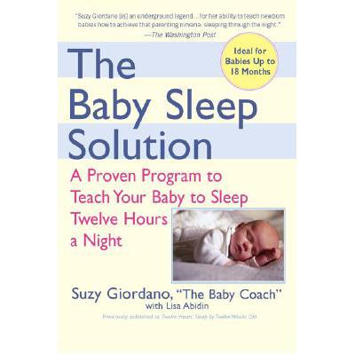 预订 The Baby Sleep Solution: A Proven Program to...
