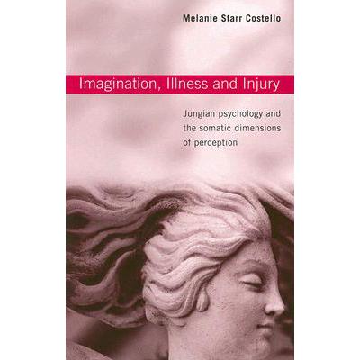 预订 Imagination, Illness and Injury : Jungian Ps...