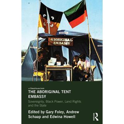 预订 The Aboriginal Tent Embassy: Sovereignty, Bl...