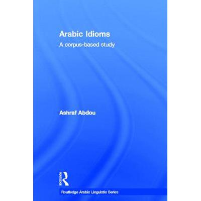 预订 Arabic Idioms : A Corpus Based Study