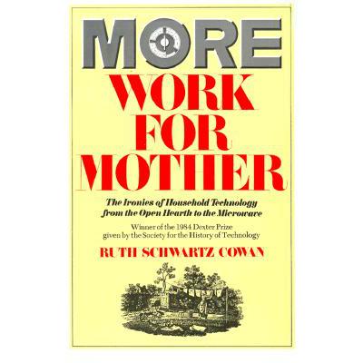 预订 More Work for Mother: The Ironies of Househo...