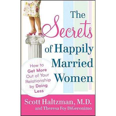 预订 The Secrets Of Happily Married Women: How To Get More Out Of Your Relationship By Doing Less [...