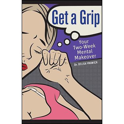 预订 Get a Grip: Your Two-Week Mental Makeover