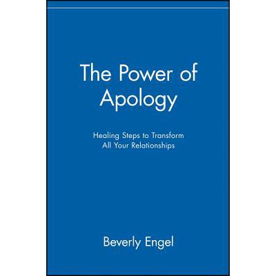 预订 The Power Of Apology: Healing Steps To Transform All Your Relationships [Wiley自助类]
