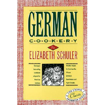 预订 German Cookery: The Crown Classic Cookbook S...