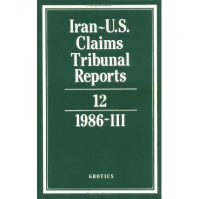 预订 Iran-U.S. Claims Tribunal Reports: Volume 12