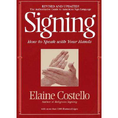 预订 Signing: How to Speak with Your Hands