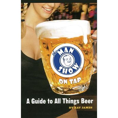 预订 The Man Show on Tap: A Guide to All Things Beer