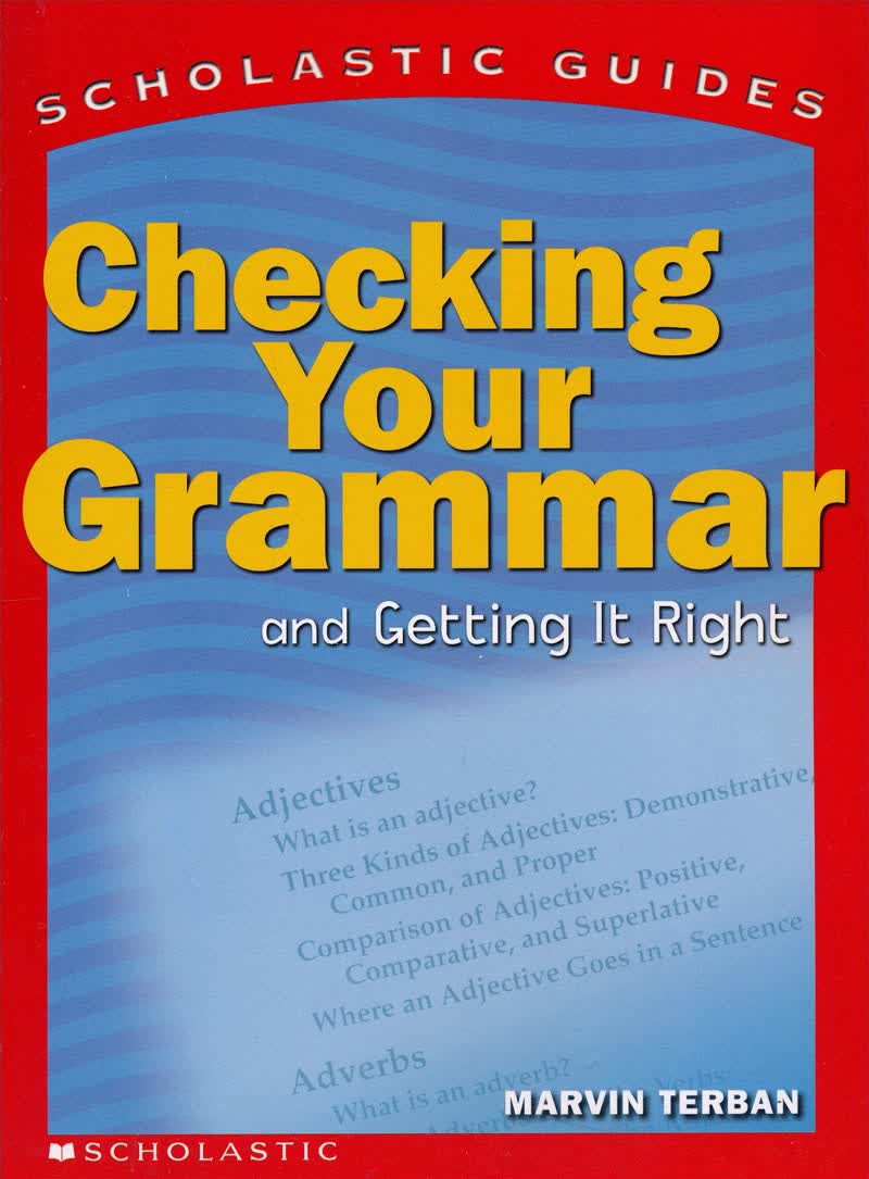 Scholastic Guides: Checking Your Grammar