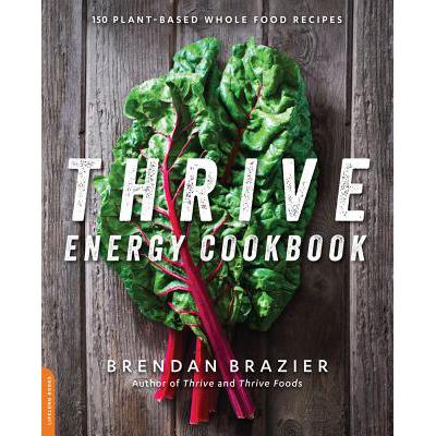 预订 Thrive Energy Cookbook: 150 Plant-Based Whol...