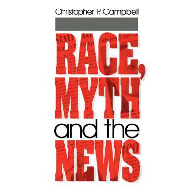 预订 Race, Myth and the News