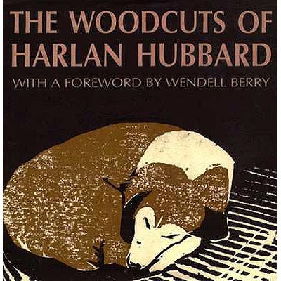 预订 Woodcuts of Harlan Hubbard: From the Collect...