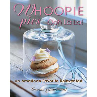 预订 Whoopie Pies Ooh La La!: An American Favorit...
