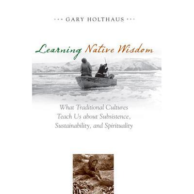 预订 Learning Native Wisdom: What Traditional Cul...
