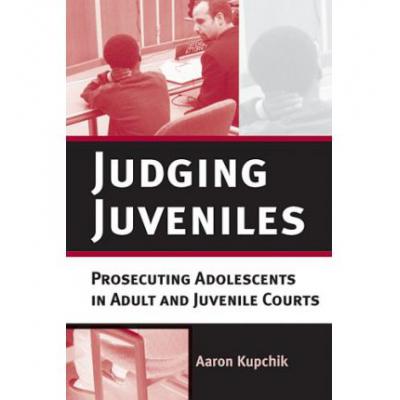 judging, 预订 judging juveniles: prosecuting adolescents i.