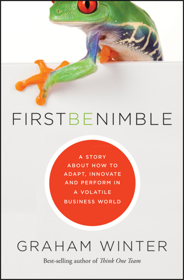first be nimble: a story about how to adapt, innovate and