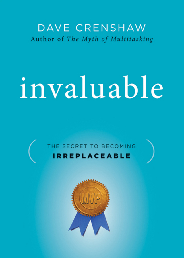 invaluable: the secret to becoming irreplaceable