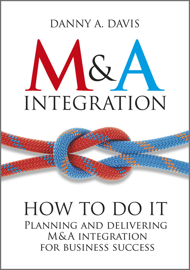 planning and delivering m&a integration for business success