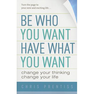 预订 Be Who You Want, Have What You Want: Change ...