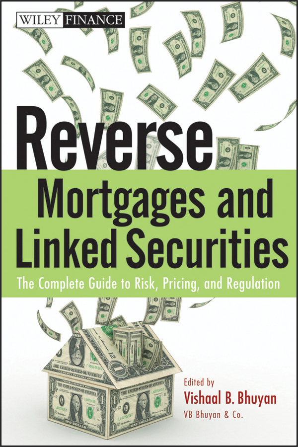 reverse mortgages and linked securities: the complete guide to