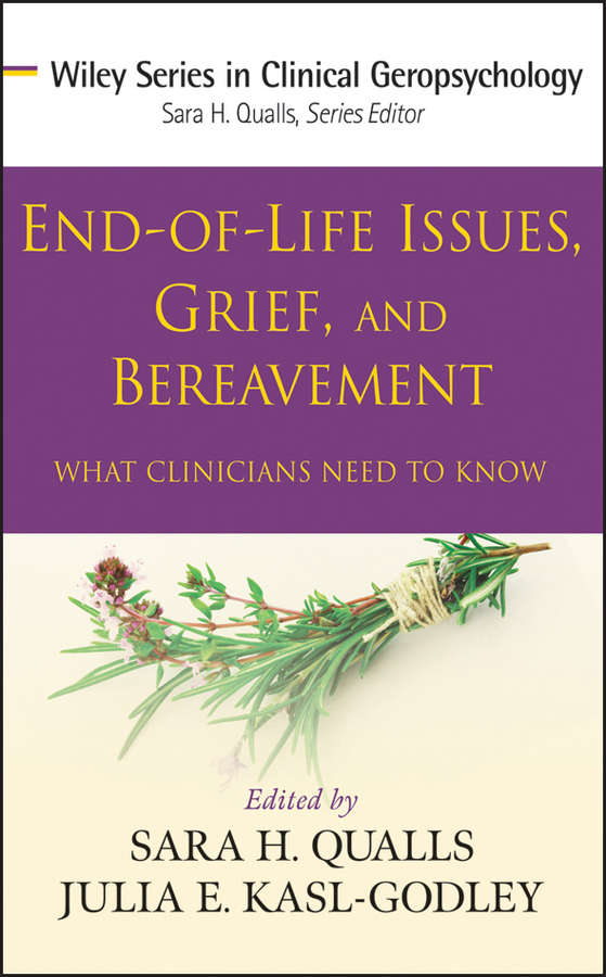 end-of-life issues, grief, and bereavement: what clinicians need