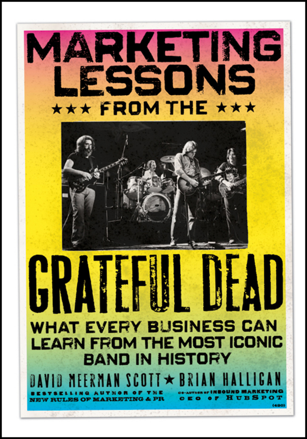 marketing lessons from the grateful dead: what every business