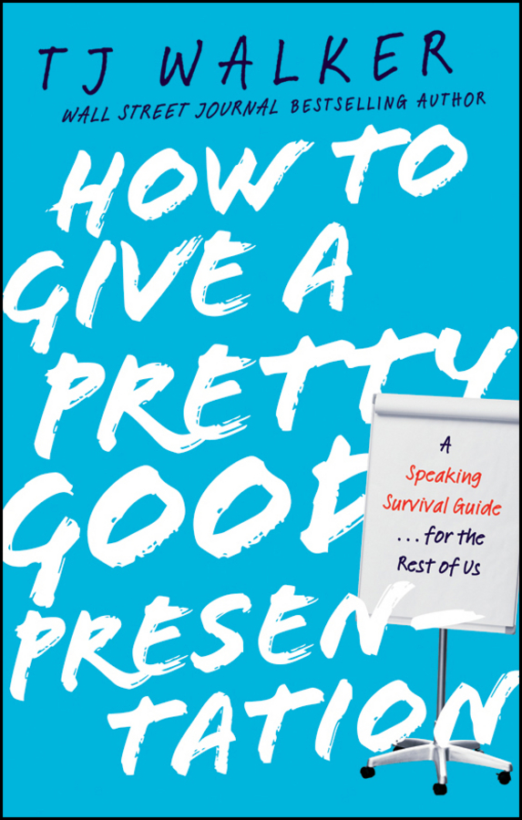 how to give a pretty good presentation: a speaking survival