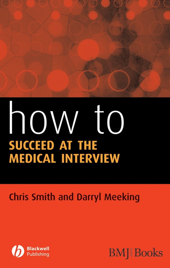 how to succeed at the medical interview