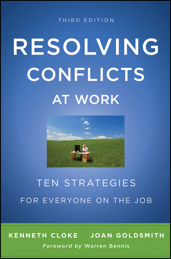 resolving conflicts at work: ten strategies for everyone on the
