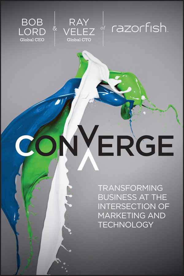 converge: transforming business at the intersection of marketing