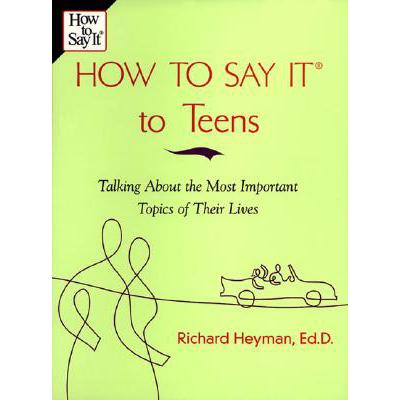 预订 How to Say It to Teens: Talking about the Mo...