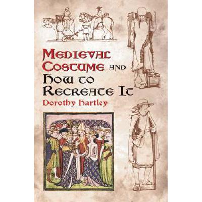 预订 Medieval Costume and How to Recreate It