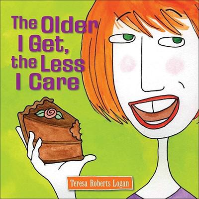 预订 The Older I Get, the Less I Care