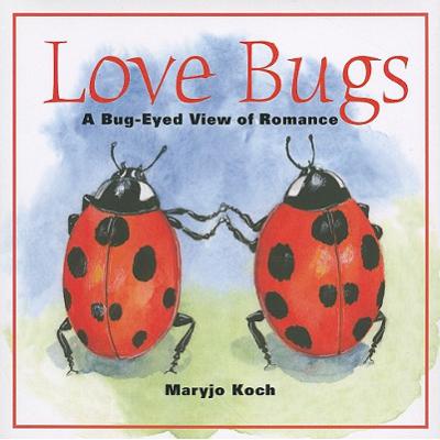 预订 Love Bugs: A Bug-Eyed View of Romance