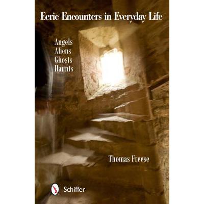 预订 Eerie Encounters in Everyday Life: Angels, A...