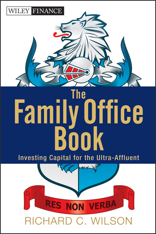 the family office book: investing capital for the ultra-affluent