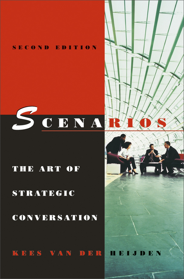 scenarios - the art of strategic conversation 2e