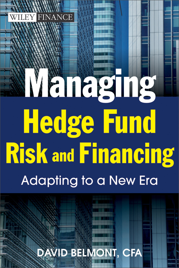 managing hedge fund risk and funding: adapting to a new era