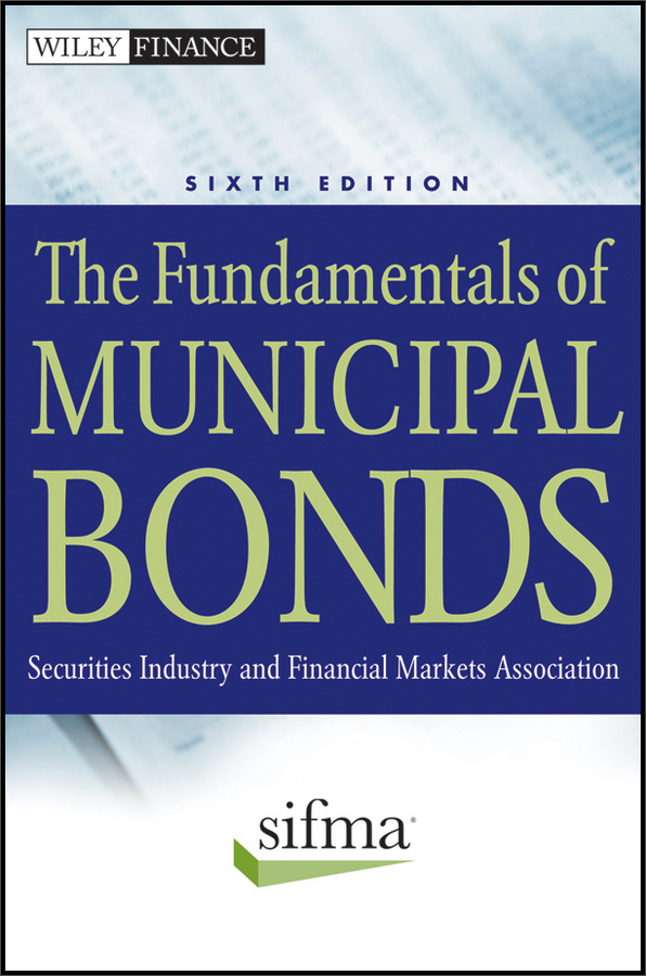 the fundamentals of municipal bonds, sixth edition