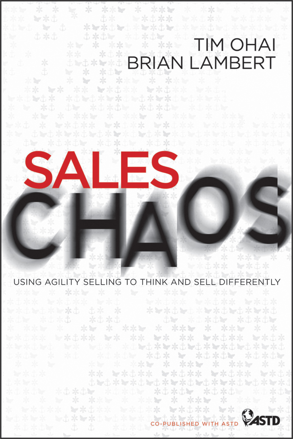 sales chaos: using agility selling to think and sell differently